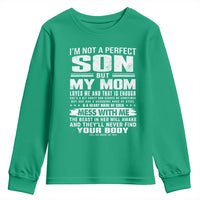 I Am Not A Perfect Son But My Mom Loves Me And That Is Enough Youth Sweatshirt Boy Mom Mother's Day Gifts