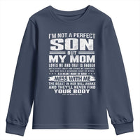 I Am Not A Perfect Son But My Mom Loves Me And That Is Enough Youth Sweatshirt Boy Mom Mother's Day Gifts