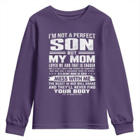 I Am Not A Perfect Son But My Mom Loves Me And That Is Enough Youth Sweatshirt Boy Mom Mother's Day Gifts