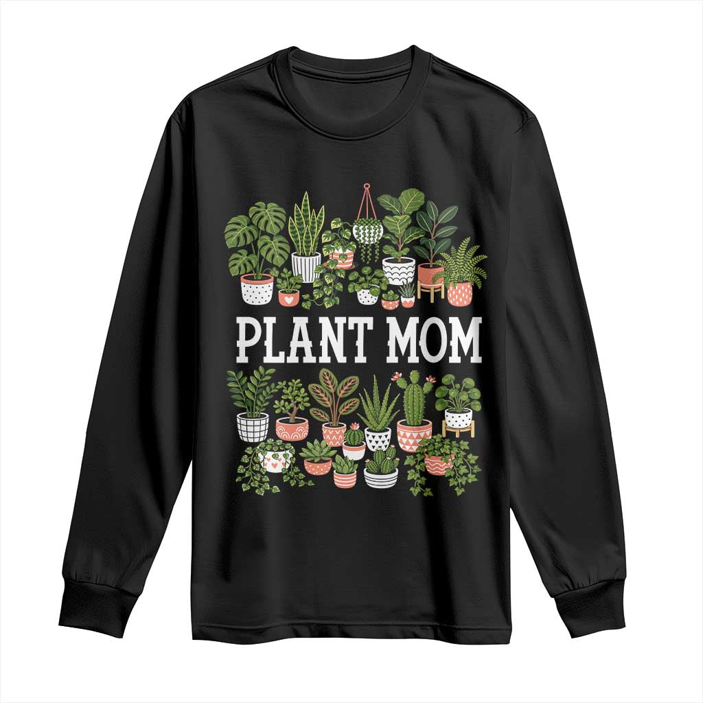 Plant Mom Long Sleeve Shirt Funny Plant Lady Mama Floral Garden
