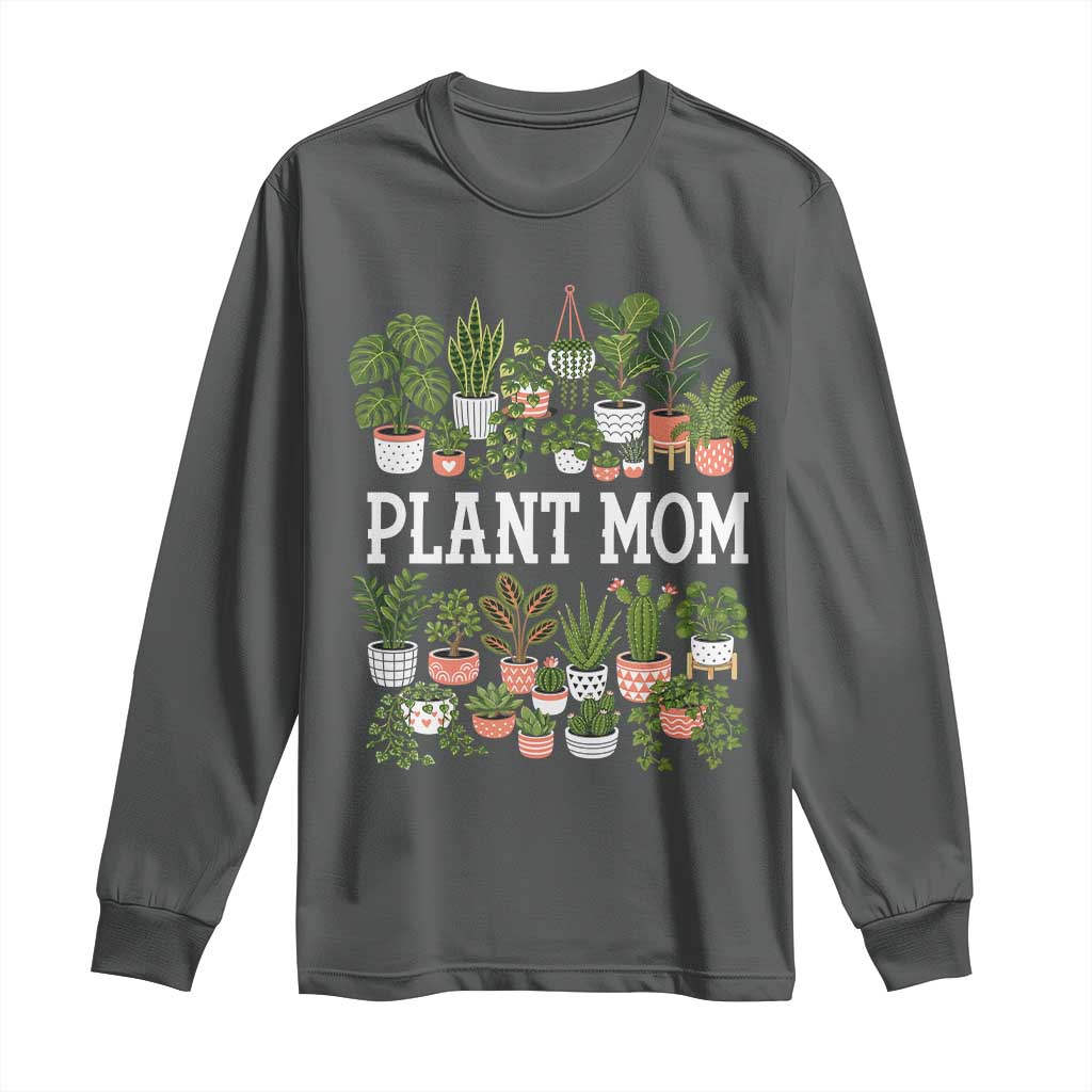 Plant Mom Long Sleeve Shirt Funny Plant Lady Mama Floral Garden