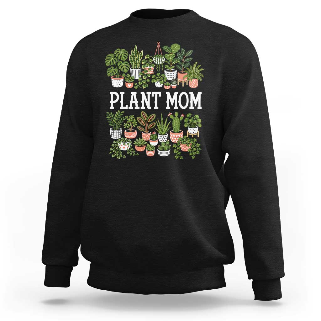 Plant Mom Sweatshirt Funny Plant Lady Mama Floral Garden