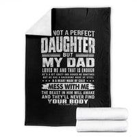 I Am Not A Perfect Daughter But My Dad Loves Me And That Is Enough Throw Blanket Girl Dad Father's Day Gifts