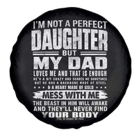 I Am Not A Perfect Daughter But My Dad Loves Me And That Is Enough Spare Tire Cover Girl Dad Father's Day Gifts