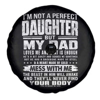 I Am Not A Perfect Daughter But My Dad Loves Me And That Is Enough Spare Tire Cover Girl Dad Father's Day Gifts