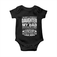 I Am Not A Perfect Daughter But My Dad Loves Me And That Is Enough Baby Onesie Girl Dad Father's Day Gifts