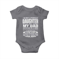 I Am Not A Perfect Daughter But My Dad Loves Me And That Is Enough Baby Onesie Girl Dad Father's Day Gifts