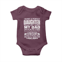 I Am Not A Perfect Daughter But My Dad Loves Me And That Is Enough Baby Onesie Girl Dad Father's Day Gifts