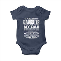 I Am Not A Perfect Daughter But My Dad Loves Me And That Is Enough Baby Onesie Girl Dad Father's Day Gifts