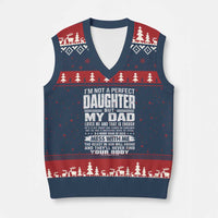I Am Not A Perfect Daughter But My Dad Loves Me And That Is Enough V-Neck Knit Sweater Vest Girl Dad Father's Day Gifts