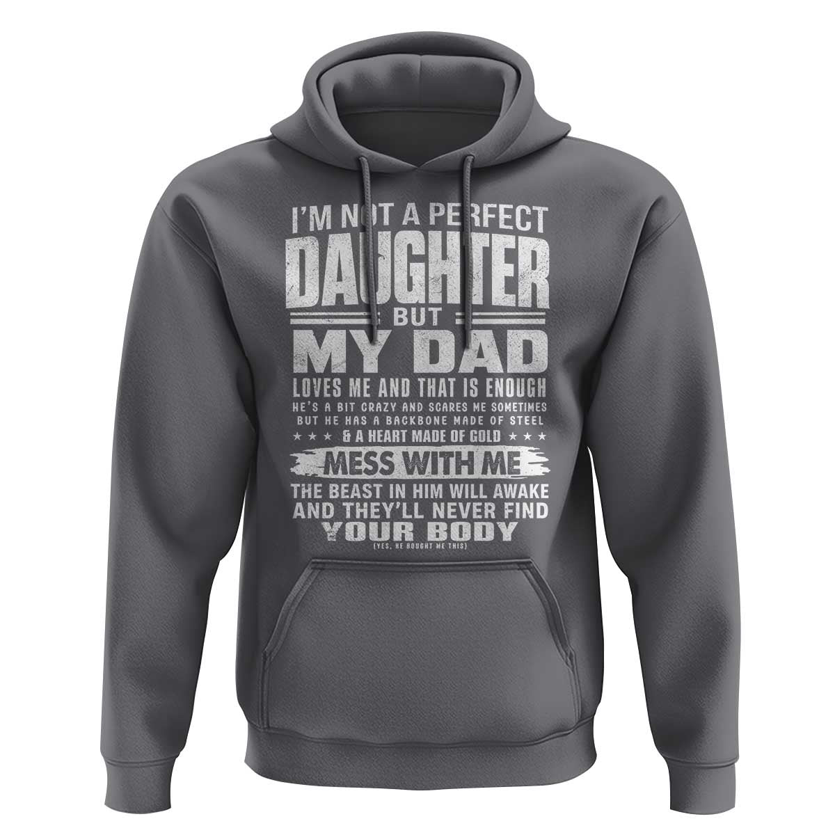 I Am Not A Perfect Daughter But My Dad Loves Me And That Is Enough Hoodie Girl Dad Father's Day Gifts