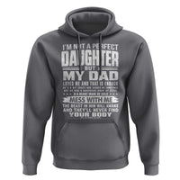 I Am Not A Perfect Daughter But My Dad Loves Me And That Is Enough Hoodie Girl Dad Father's Day Gifts