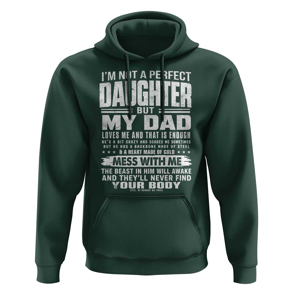 I Am Not A Perfect Daughter But My Dad Loves Me And That Is Enough Hoodie Girl Dad Father's Day Gifts