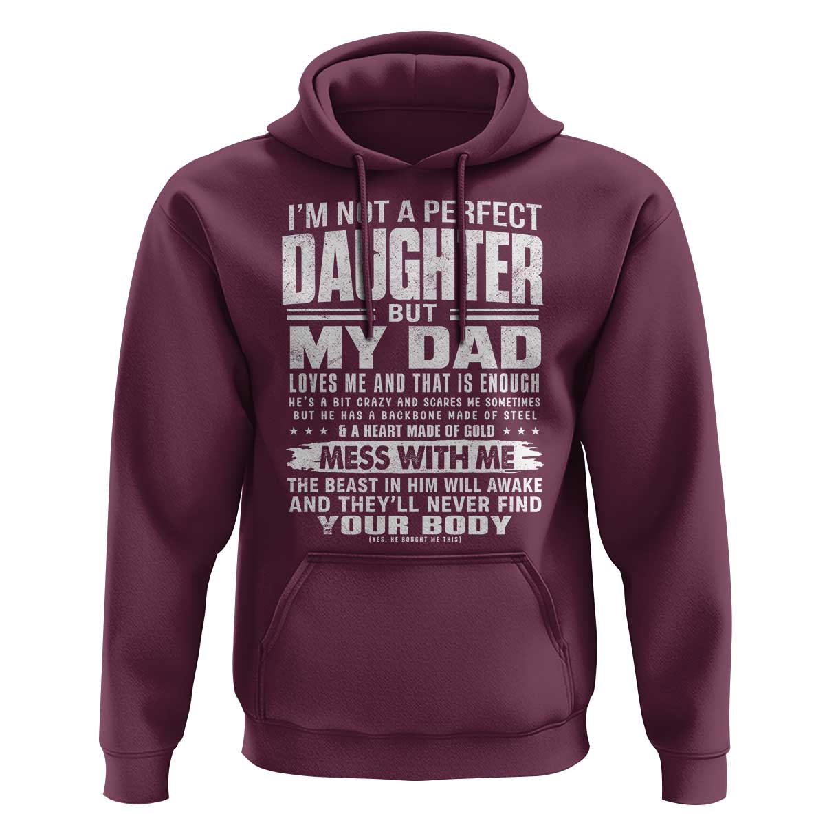 I Am Not A Perfect Daughter But My Dad Loves Me And That Is Enough Hoodie Girl Dad Father's Day Gifts