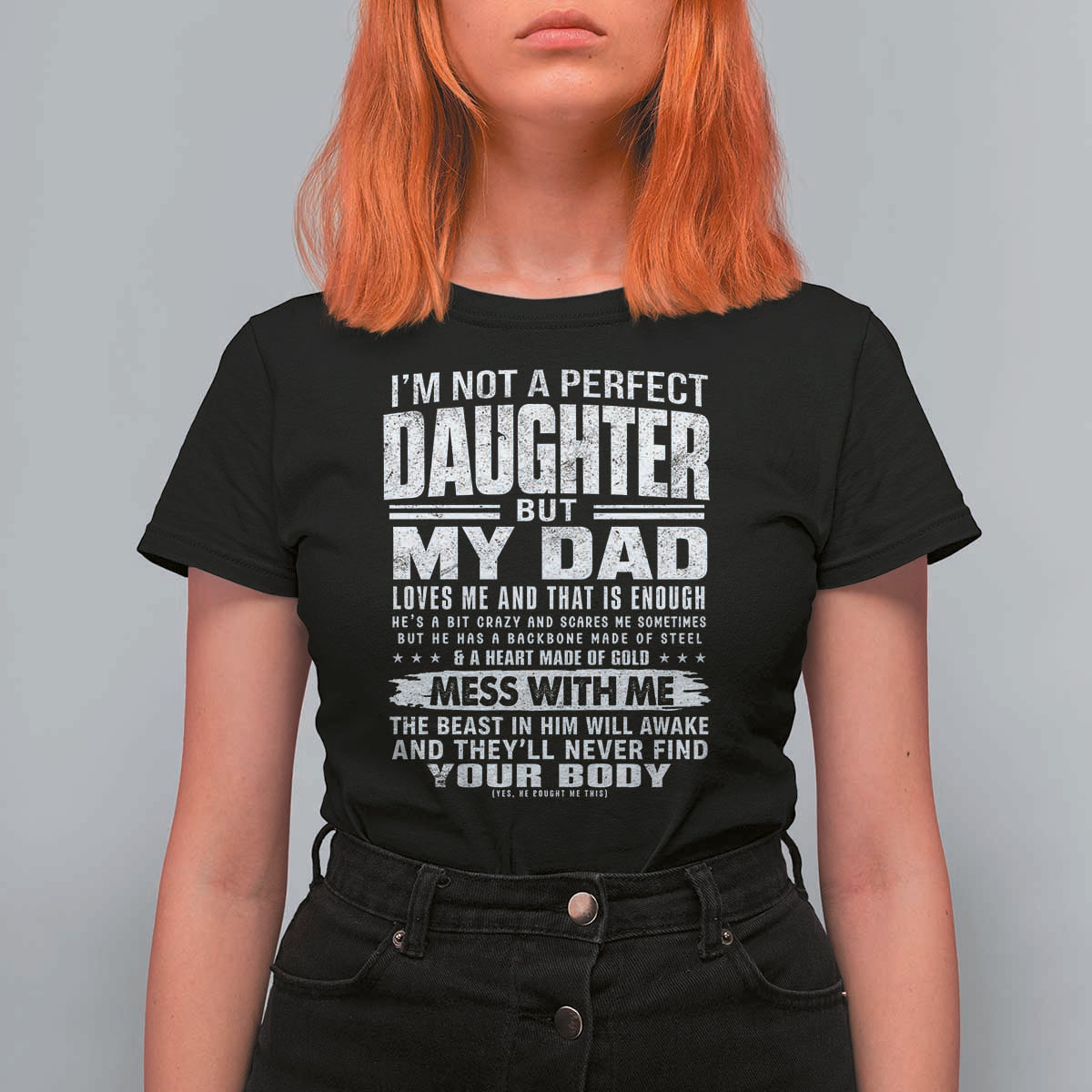 I Am Not A Perfect Daughter But My Dad Loves Me And That Is Enough T Shirt For Women Girl Dad Father's Day Gifts