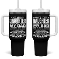 I Am Not A Perfect Daughter But My Dad Loves Me And That Is Enough Tumbler With Handle Girl Dad Father's Day Gifts