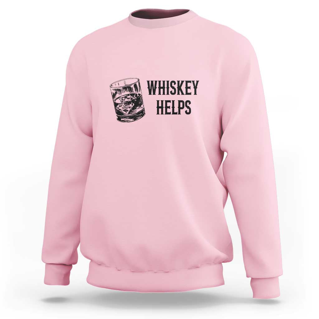 Whisky Lover Sweatshirt Whiskey Helps Drinks - Wonder Print Shop