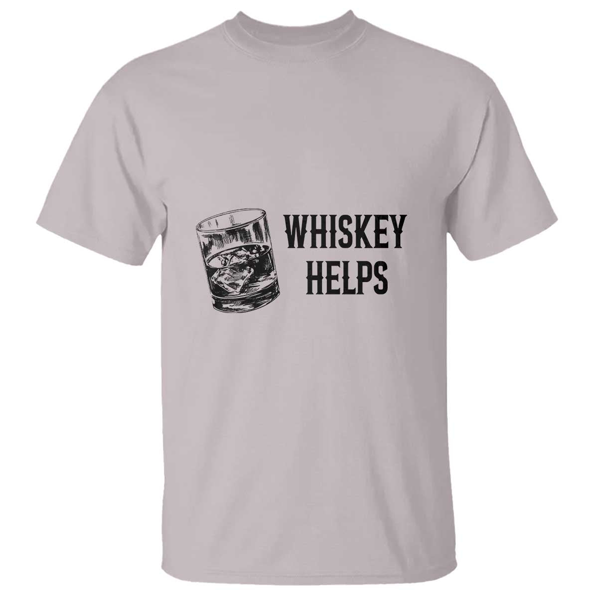 Whisky Lover T Shirt Whiskey Helps Drinks - Wonder Print Shop