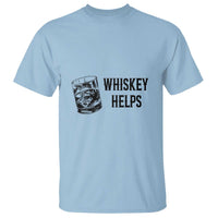 Whisky Lover T Shirt Whiskey Helps Drinks - Wonder Print Shop