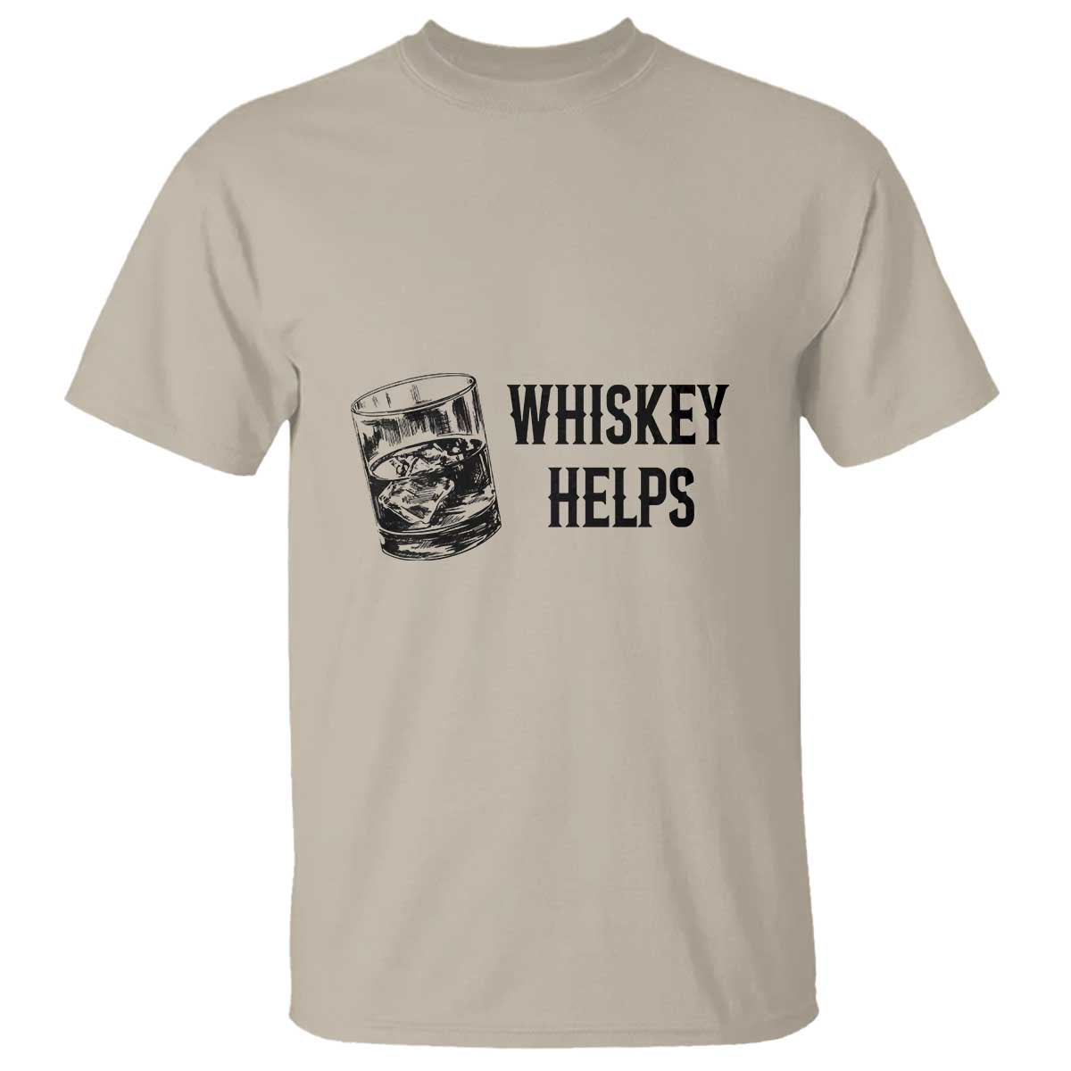 Whisky Lover T Shirt Whiskey Helps Drinks - Wonder Print Shop
