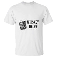 Whisky Lover T Shirt Whiskey Helps Drinks - Wonder Print Shop
