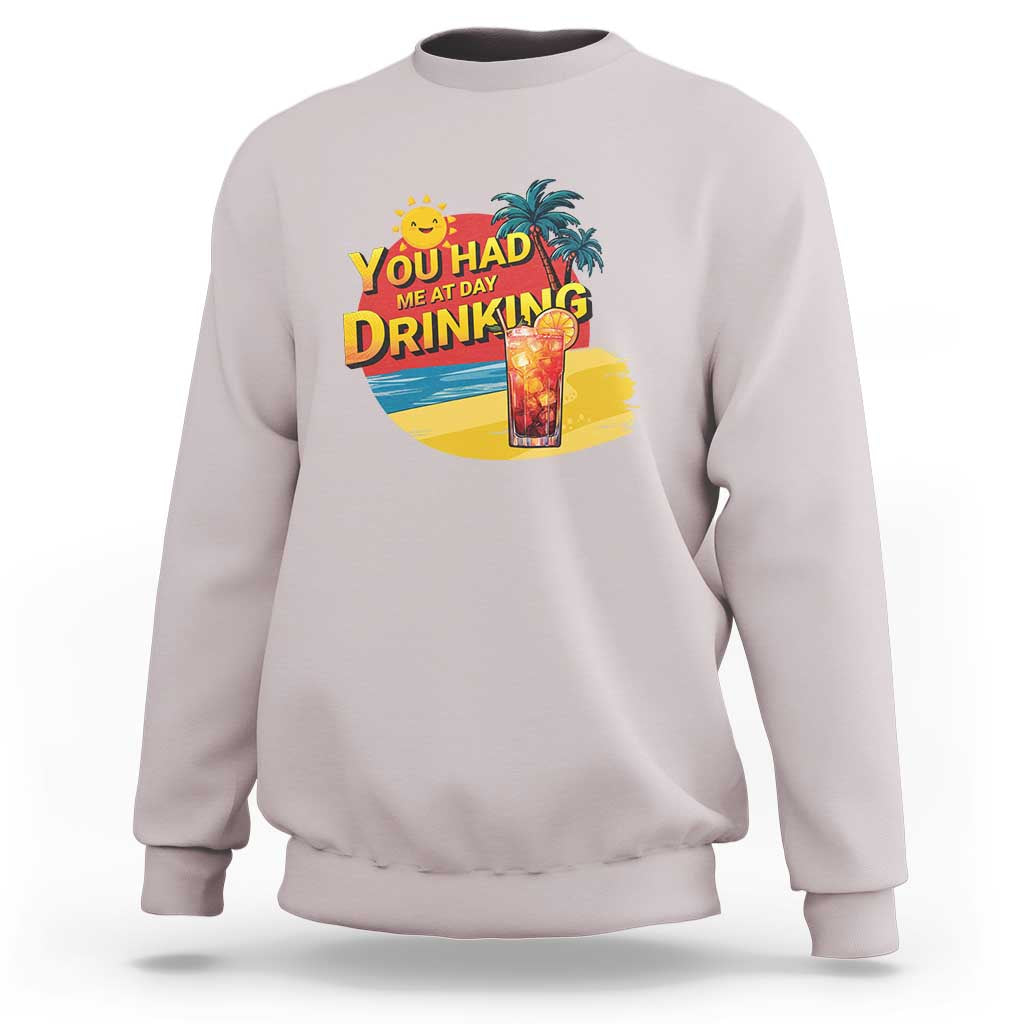 You Had Me At Day Drinking Sweatshirt Retro Comic Beach Cocktails Drinkers - Wonder Print Shop