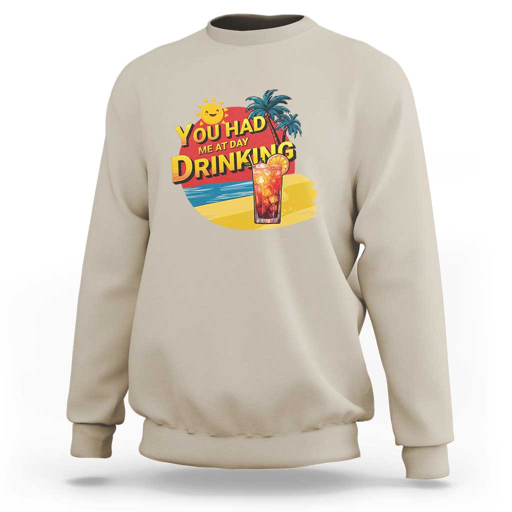 You Had Me At Day Drinking Sweatshirt Retro Comic Beach Cocktails Drinkers - Wonder Print Shop