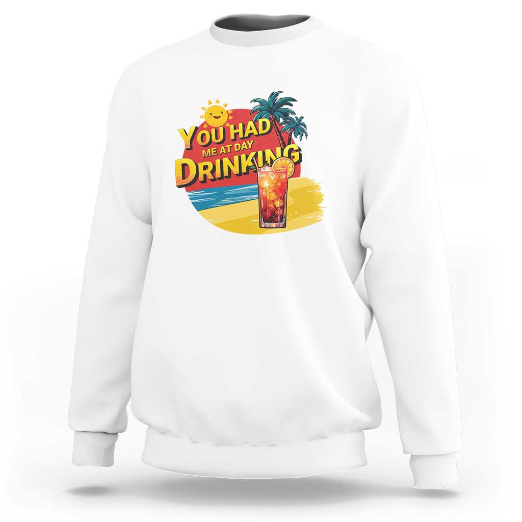 You Had Me At Day Drinking Sweatshirt Retro Comic Beach Cocktails Drinkers - Wonder Print Shop