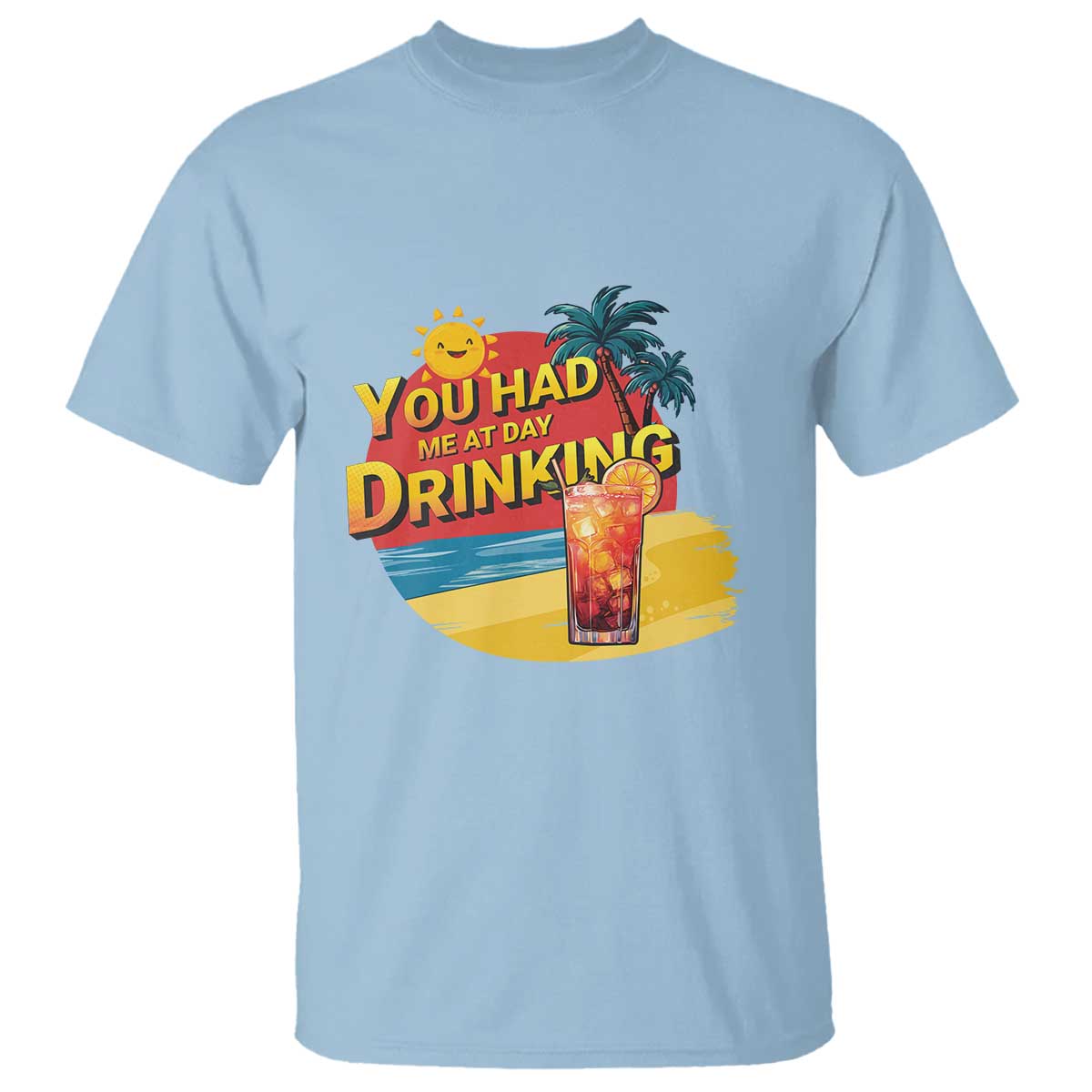 You Had Me At Day Drinking T Shirt Retro Comic Beach Cocktails Drinkers - Wonder Print Shop
