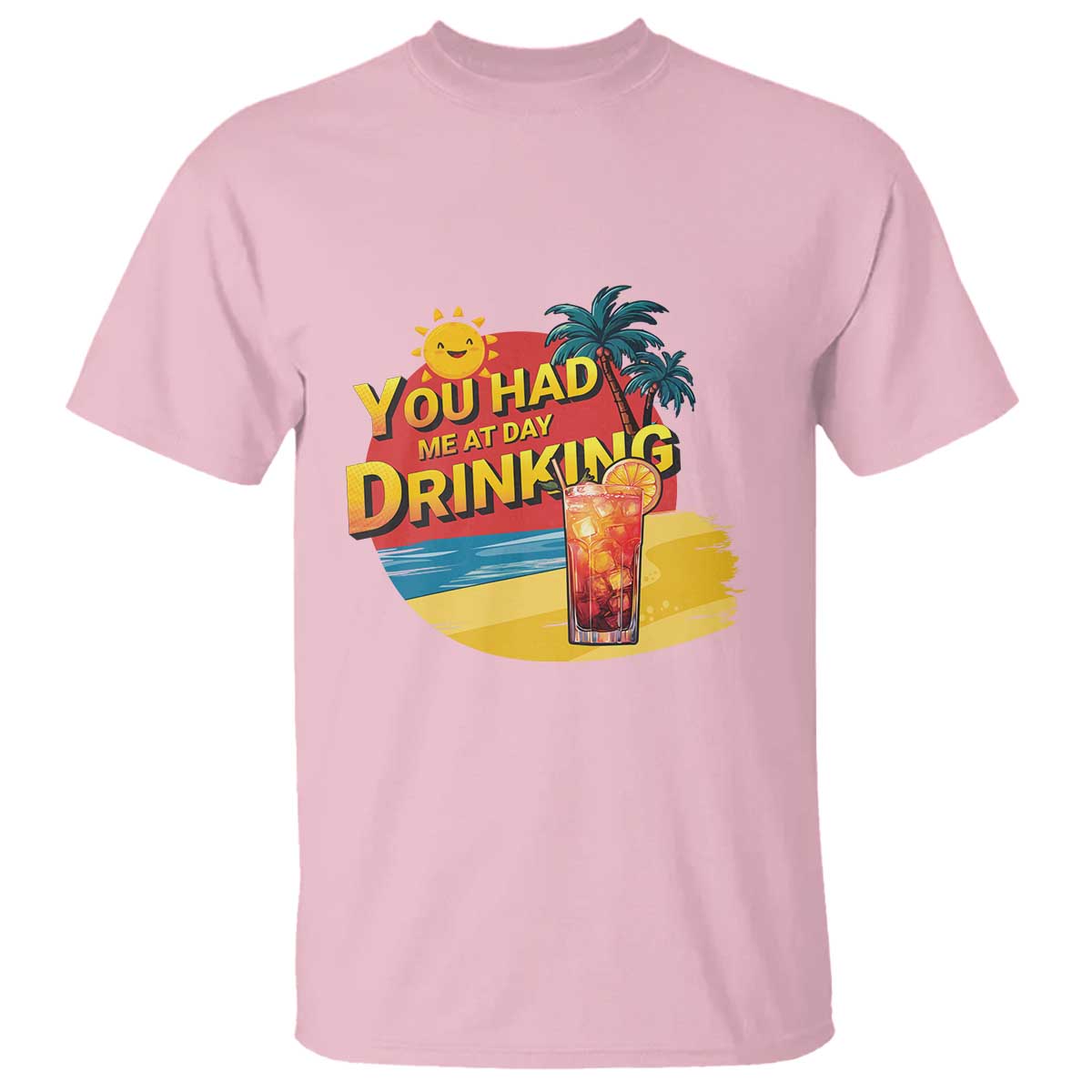 You Had Me At Day Drinking T Shirt Retro Comic Beach Cocktails Drinkers - Wonder Print Shop