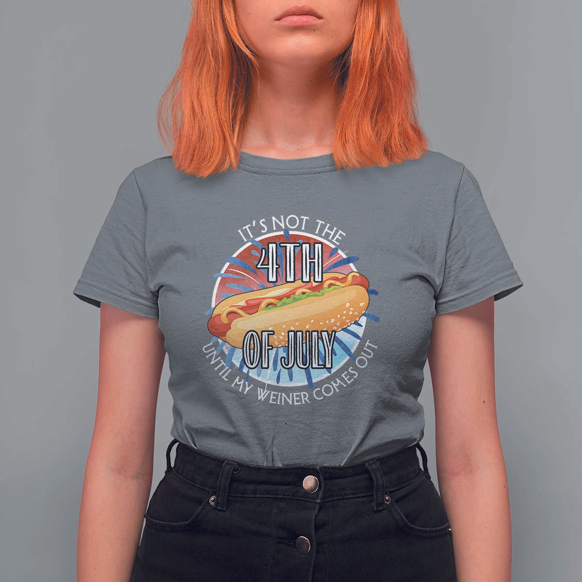 Funny Independence Day T Shirt For Women It's Not 4th Of July Until My Wiener Comes Out Hot Dog USA Flag - Wonder Print Shop
