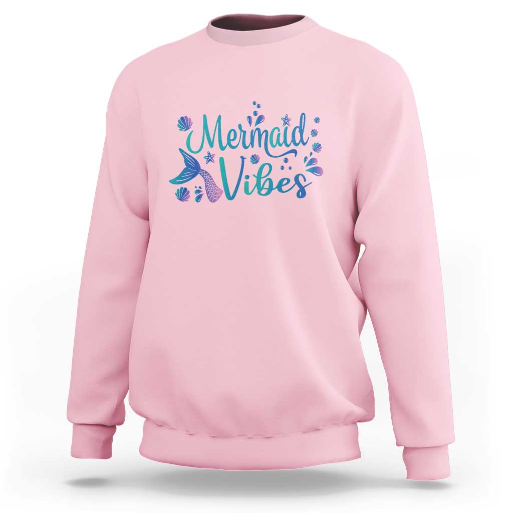 Mermaid Vibes Sweatshirt Cute Mermaid Tail Beach - Wonder Print Shop