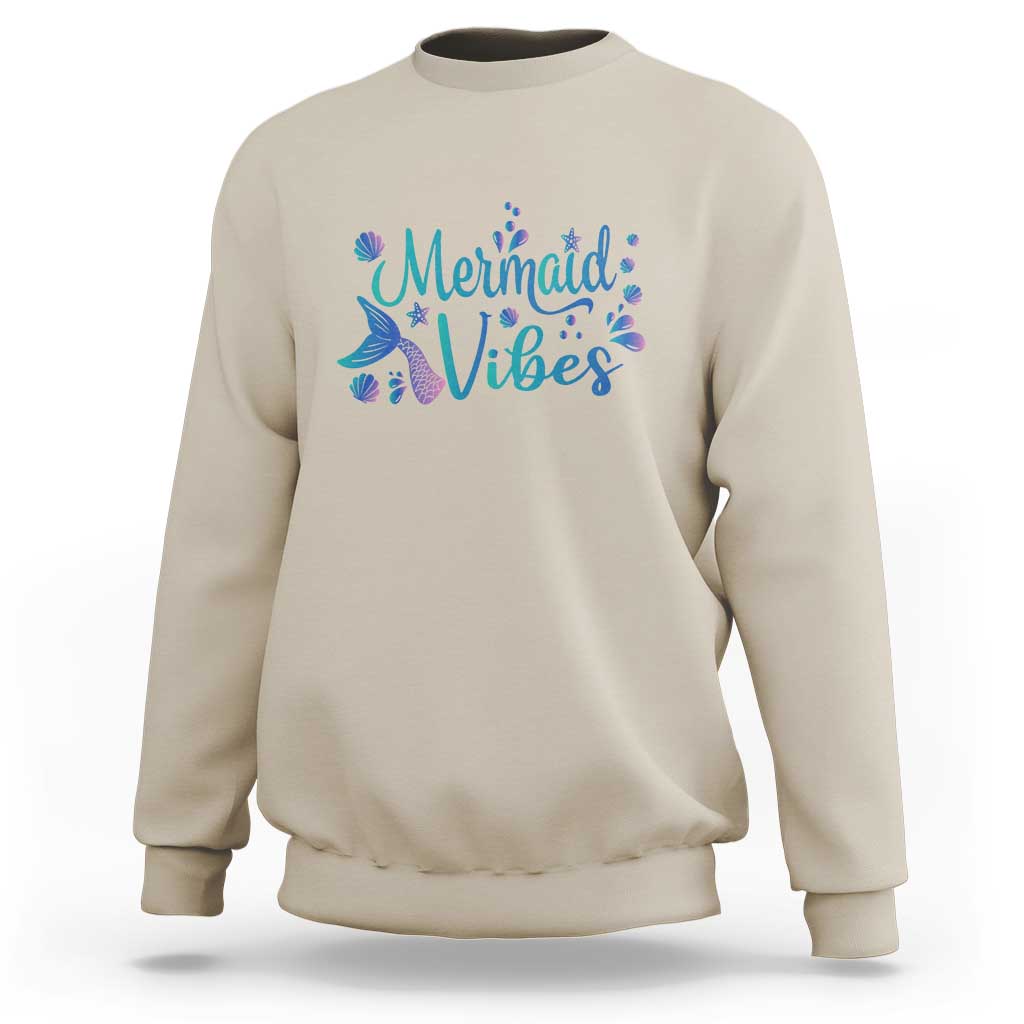 Mermaid Vibes Sweatshirt Cute Mermaid Tail Beach - Wonder Print Shop
