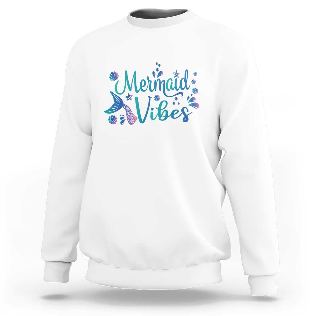 Mermaid Vibes Sweatshirt Cute Mermaid Tail Beach - Wonder Print Shop