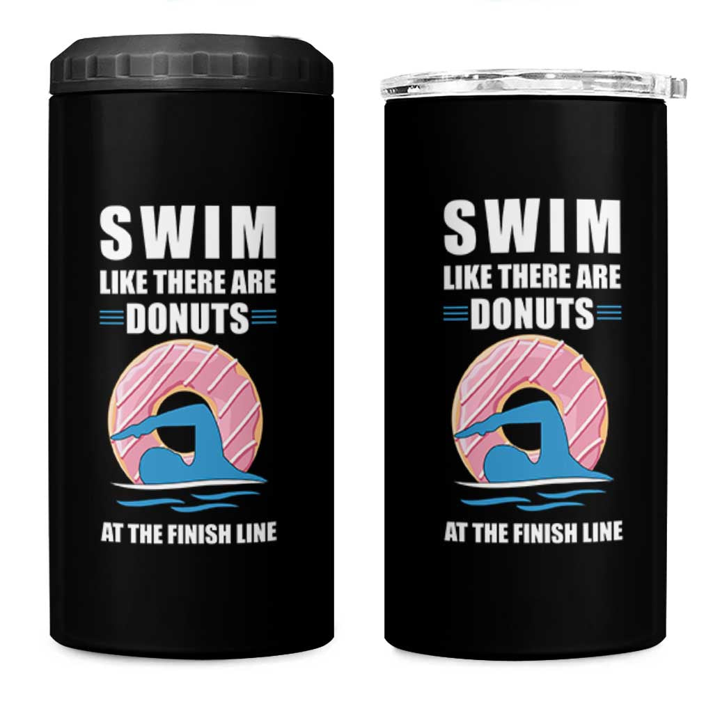 Swimming Lover 4 in 1 Can Cooler Tumbler Swim Like There Are Donuts At The Finish Line - Wonder Print Shop