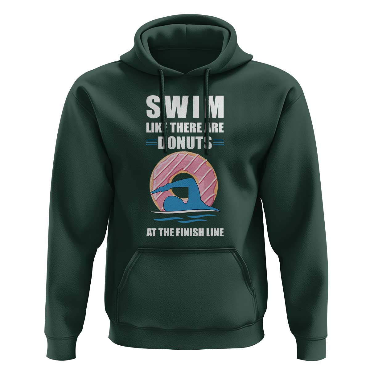 Swimming Lover Hoodie Swim Like There Are Donuts At The Finish Line - Wonder Print Shop