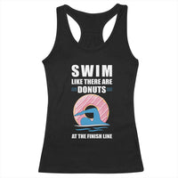 Swimming Lover Racerback Tank Top Swim Like There Are Donuts At The Finish Line - Wonder Print Shop