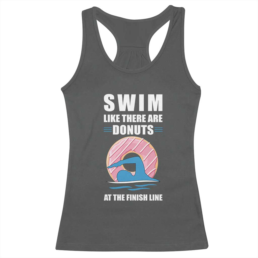 Swimming Lover Racerback Tank Top Swim Like There Are Donuts At The Finish Line - Wonder Print Shop