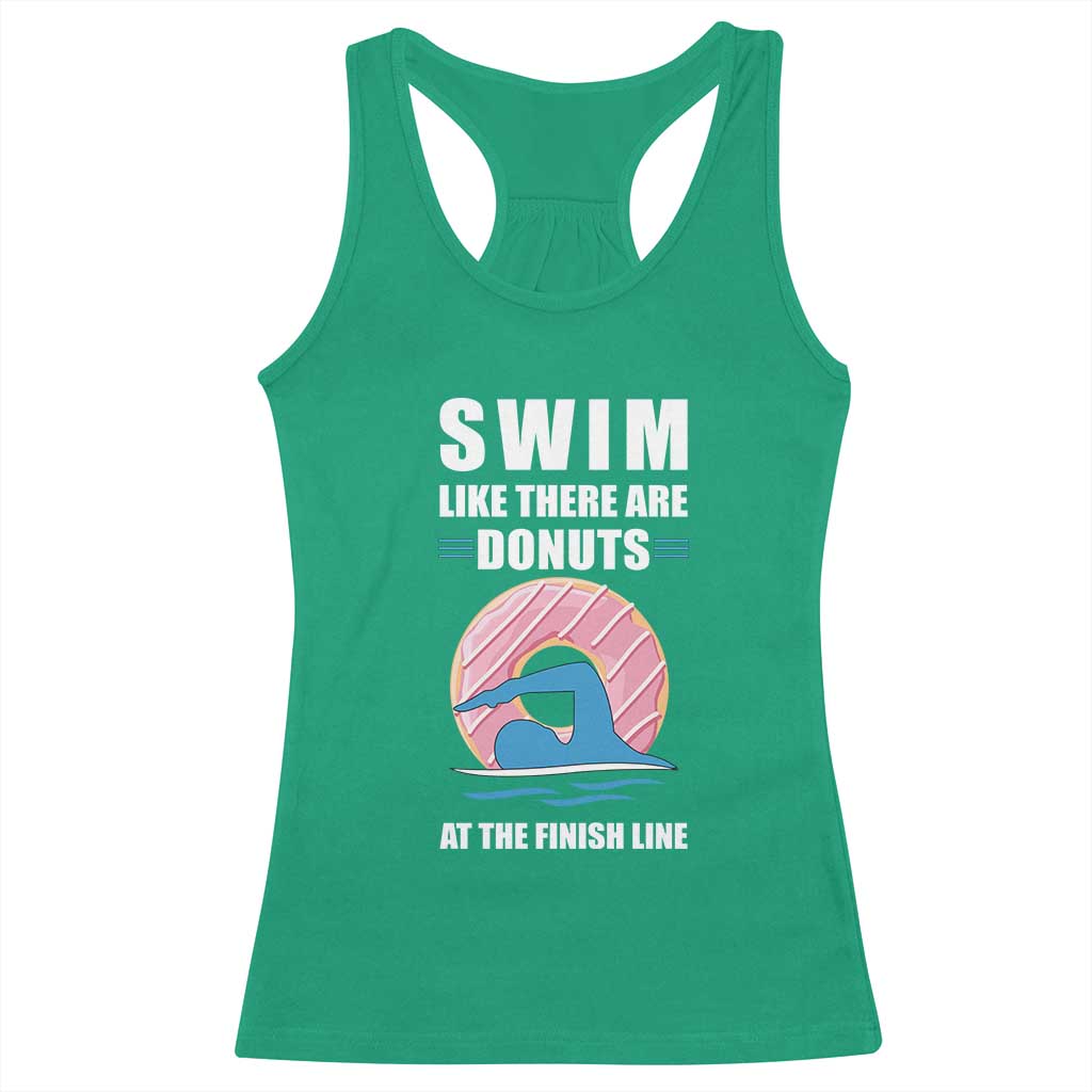 Swimming Lover Racerback Tank Top Swim Like There Are Donuts At The Finish Line - Wonder Print Shop