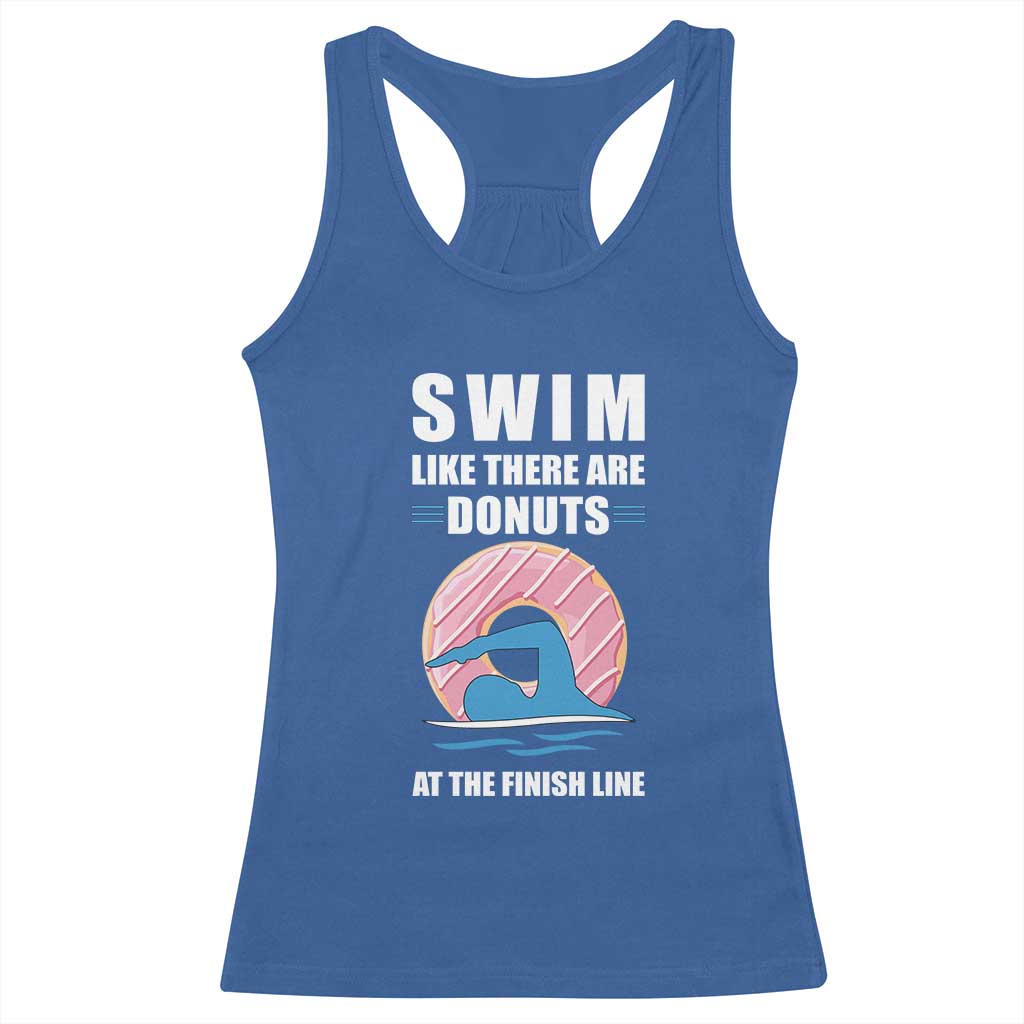 Swimming Lover Racerback Tank Top Swim Like There Are Donuts At The Finish Line - Wonder Print Shop