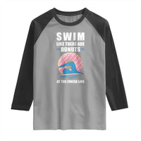 Swimming Lover Raglan Shirt Swim Like There Are Donuts At The Finish Line - Wonder Print Shop
