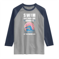 Swimming Lover Raglan Shirt Swim Like There Are Donuts At The Finish Line - Wonder Print Shop
