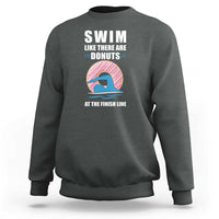 Swimming Lover Sweatshirt Swim Like There Are Donuts At The Finish Line - Wonder Print Shop