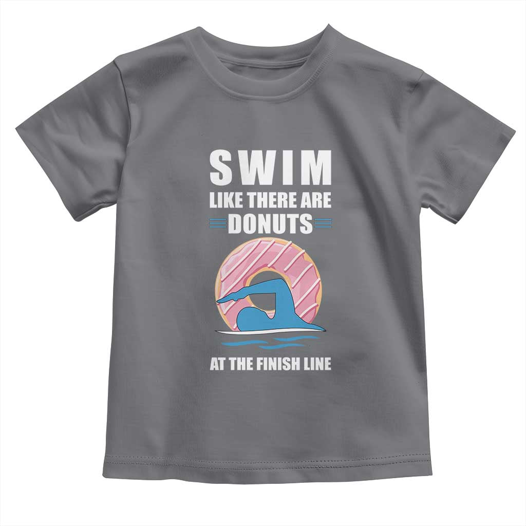Swimming Lover Toddler T Shirt Swim Like There Are Donuts At The Finish Line - Wonder Print Shop