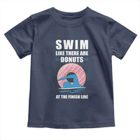 Swimming Lover Toddler T Shirt Swim Like There Are Donuts At The Finish Line - Wonder Print Shop