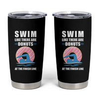 Swimming Lover Tumbler Cup Swim Like There Are Donuts At The Finish Line - Wonder Print Shop