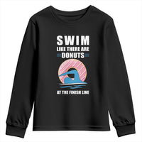 Swimming Lover Youth Sweatshirt Swim Like There Are Donuts At The Finish Line - Wonder Print Shop
