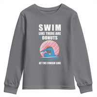 Swimming Lover Youth Sweatshirt Swim Like There Are Donuts At The Finish Line - Wonder Print Shop