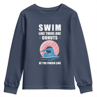 Swimming Lover Youth Sweatshirt Swim Like There Are Donuts At The Finish Line - Wonder Print Shop