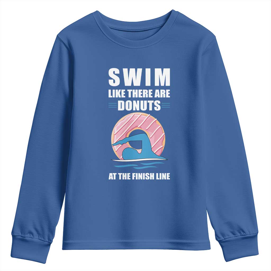 Swimming Lover Youth Sweatshirt Swim Like There Are Donuts At The Finish Line - Wonder Print Shop